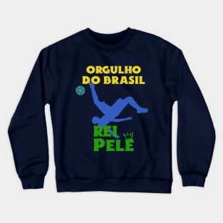 Orgulho do Brasil, rei Pele Crewneck Sweatshirt